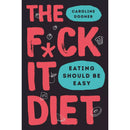 Anti Diet, Just Eat It, The F*ck It Diet [Hardcover], How Not To Die 4 Books Collection Set